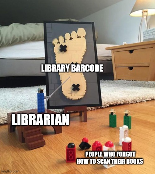 Scan your books like this | LIBRARY BARCODE; LIBRARIAN; PEOPLE WHO FORGOT HOW TO SCAN THEIR BOOKS | image tagged in lego war plan,library,librarian | made w/ Imgflip meme maker