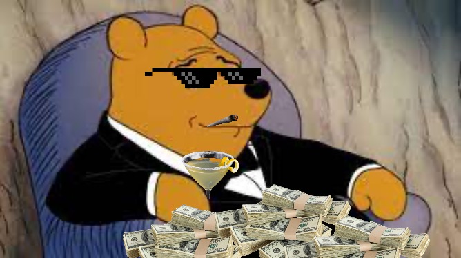 Dark Money | image tagged in winnie the pooh,tuxedo winnie the pooh,fancy pooh | made w/ Imgflip meme maker