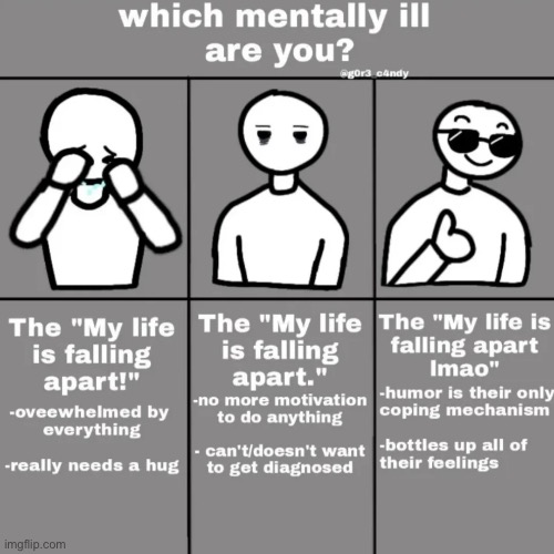 i'm 2 and 3 at the same time (another repost from reddit yay) | image tagged in repost,mental illness,choose,which are you | made w/ Imgflip meme maker