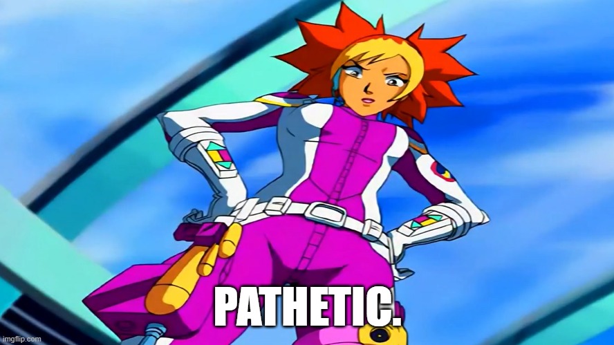 Team Galaxy Yoko finds you pathetic | PATHETIC. | image tagged in team galaxy,pathetic,pov,funny memes,yoko | made w/ Imgflip meme maker