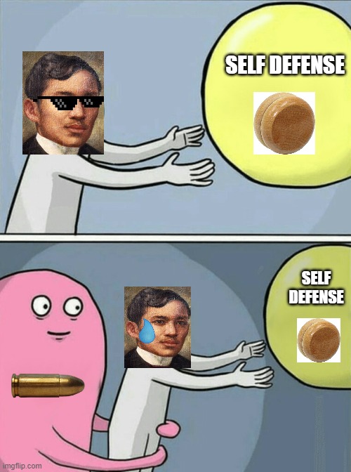 dark rizal | SELF DEFENSE; SELF DEFENSE | image tagged in memes,running away balloon | made w/ Imgflip meme maker