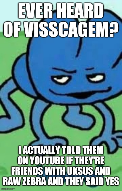 if you fucking ship 4 and x, the L is gonna beat you | EVER HEARD OF VISSCAGEM? I ACTUALLY TOLD THEM ON YOUTUBE IF THEY'RE FRIENDS WITH UKSUS AND RAW ZEBRA AND THEY SAID YES | image tagged in hissing,four bfb,bfdi,bfb,tpot | made w/ Imgflip meme maker