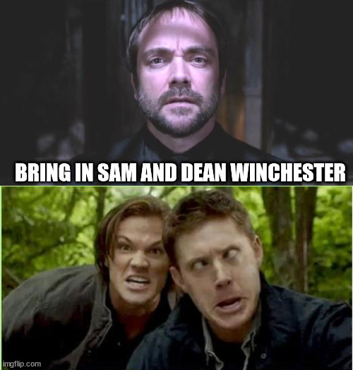 Crowley after watching Lynch's Dune | BRING IN SAM AND DEAN WINCHESTER | image tagged in supernatural,dune | made w/ Imgflip meme maker
