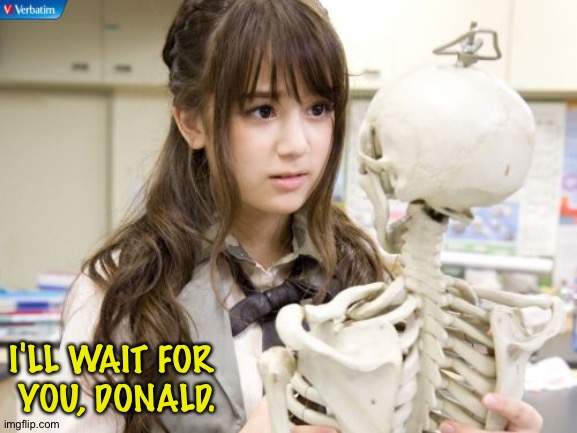 Oku Manami | I'LL WAIT FOR 
YOU, DONALD. | image tagged in oku manami | made w/ Imgflip meme maker