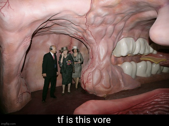 Meme #3,232 | tf is this vore | image tagged in memes,vore,cursed image,cursed,not really,house maybe | made w/ Imgflip meme maker
