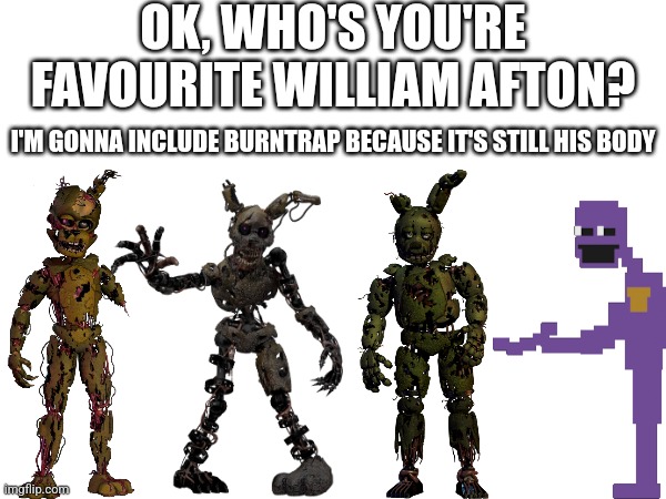 William Afton aka Burntrap has Bonzi buddy - Imgflip