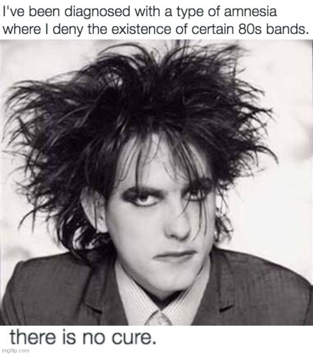 image tagged in the cure | made w/ Imgflip meme maker