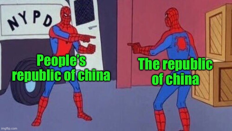spiderman pointing at spiderman | People’s republic of china; The republic of china | image tagged in spiderman pointing at spiderman | made w/ Imgflip meme maker