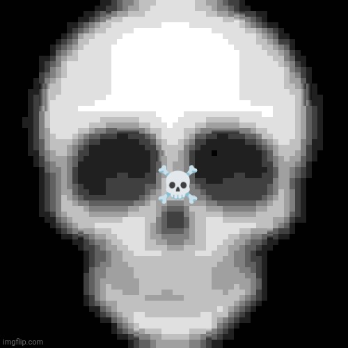 Skull emoji | ☠️ | image tagged in skull emoji | made w/ Imgflip meme maker