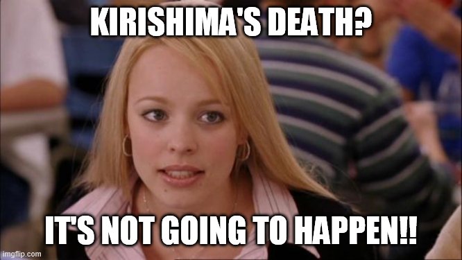 >ㅁ< | KIRISHIMA'S DEATH? IT'S NOT GOING TO HAPPEN!! | image tagged in memes,its not going to happen,kirishima death,youareactuallyreadingthis | made w/ Imgflip meme maker