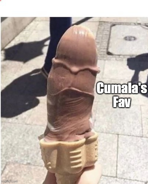 Cumala's Fav | made w/ Imgflip meme maker