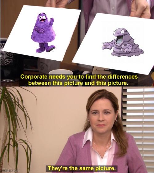 Grimer is just Grimace turned into goo | image tagged in memes,they're the same picture,pokemon,grimace,mcdonalds,lol | made w/ Imgflip meme maker