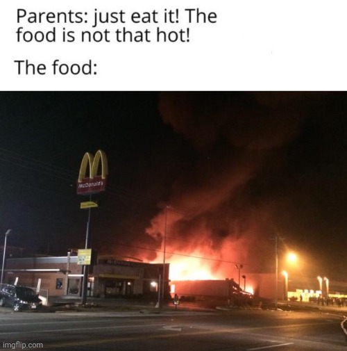 Such hot food | image tagged in the food is not that hot,food,mcdonald's,memes,hot,meme | made w/ Imgflip meme maker