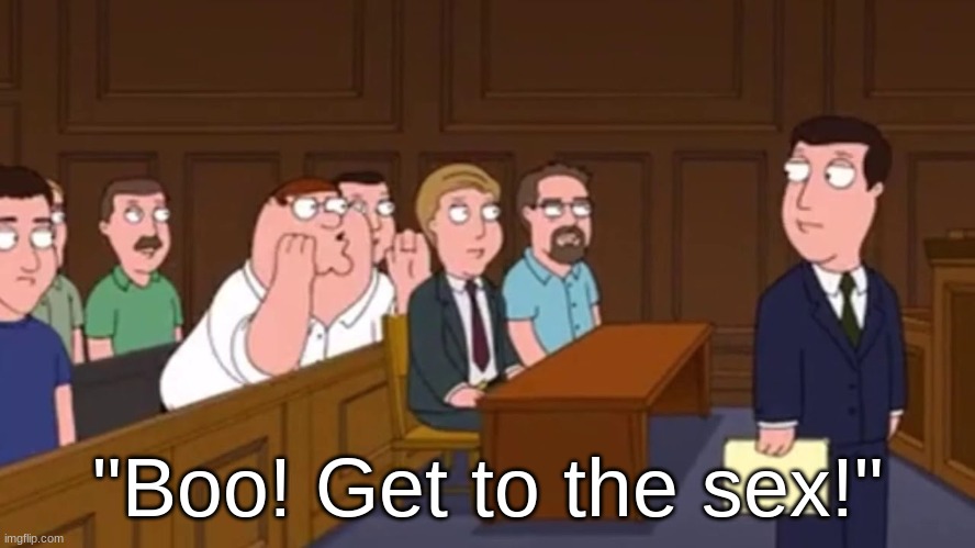 "Boo! Get to the sex!" | made w/ Imgflip meme maker