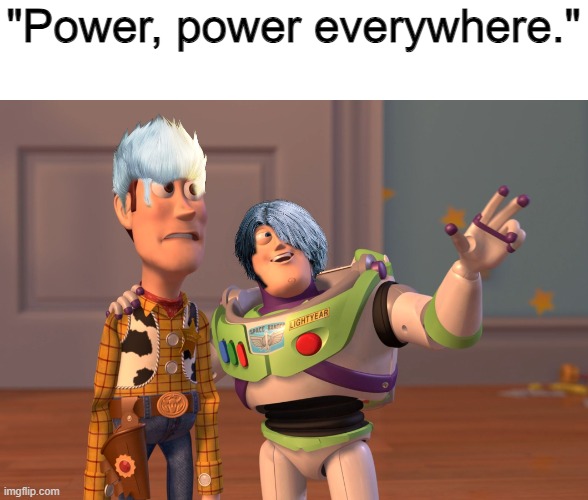 What form of power is this..? | "Power, power everywhere." | image tagged in memes,x x everywhere,dmc,vergil,dante,devil may cry | made w/ Imgflip meme maker
