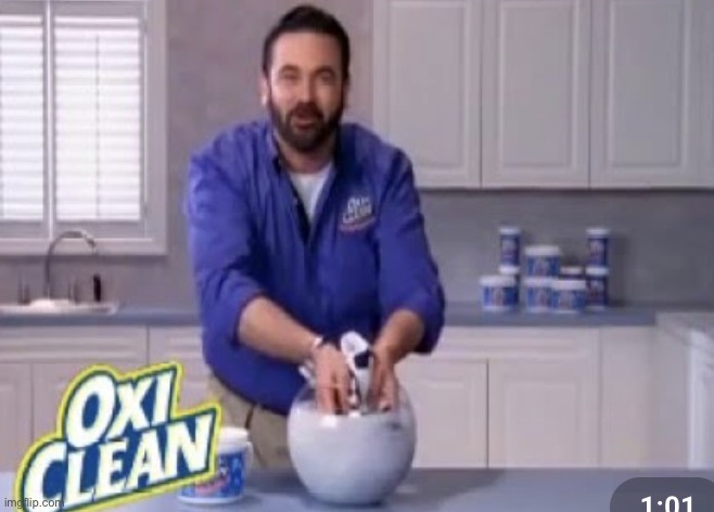 Oxi Clean | image tagged in oxi clean | made w/ Imgflip meme maker
