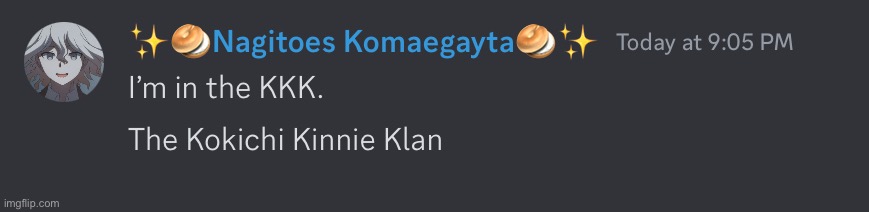 The Kokichi Kinnie Klan | made w/ Imgflip meme maker