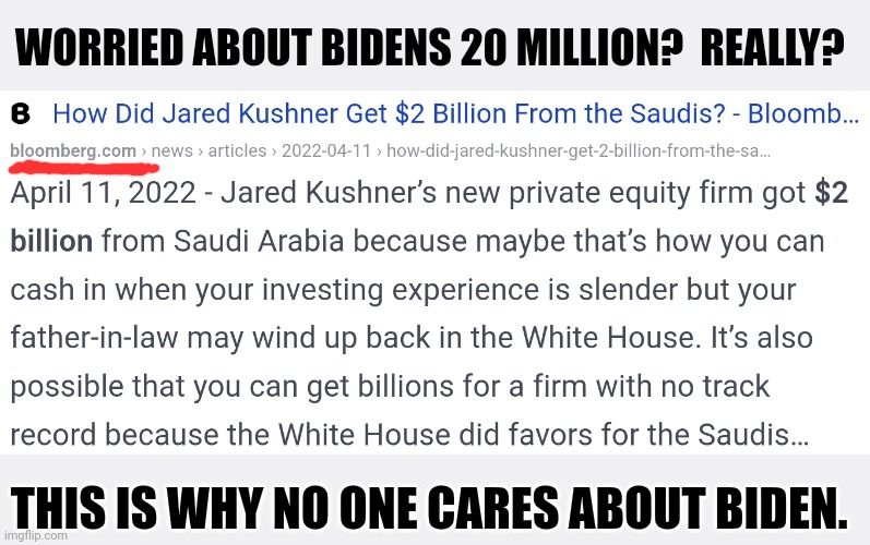 I even used a right wing website. | WORRIED ABOUT BIDENS 20 MILLION?  REALLY? THIS IS WHY NO ONE CARES ABOUT BIDEN. | image tagged in maga,hypocrisy,extra sharp,rules for thee except for me,biden,crooked gop witch hunt | made w/ Imgflip meme maker
