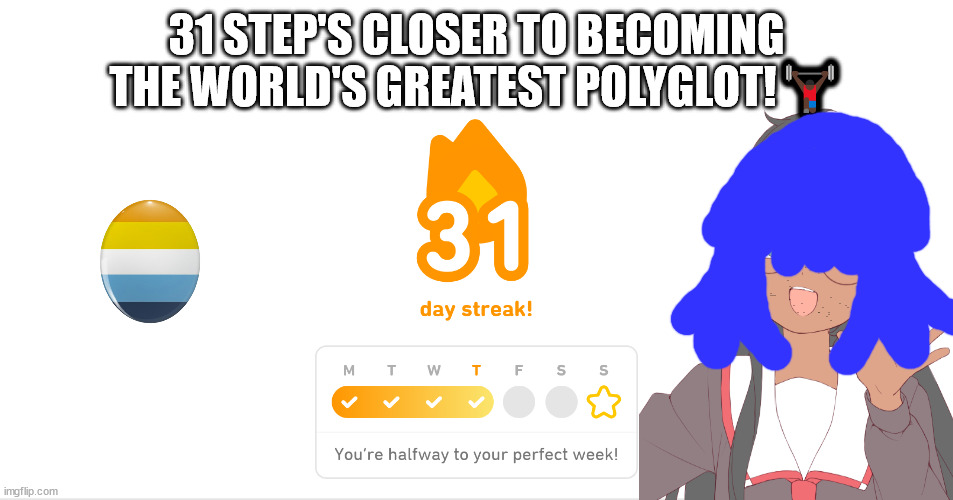 GA wo nee ska means speaking in cherokee | 31 STEP'S CLOSER TO BECOMING THE WORLD'S GREATEST POLYGLOT!🏋🏿‍♂️ | image tagged in polyglot meme,duolingo memes,duolingo,language memes,morrisey will not die tomorrow,memes | made w/ Imgflip meme maker