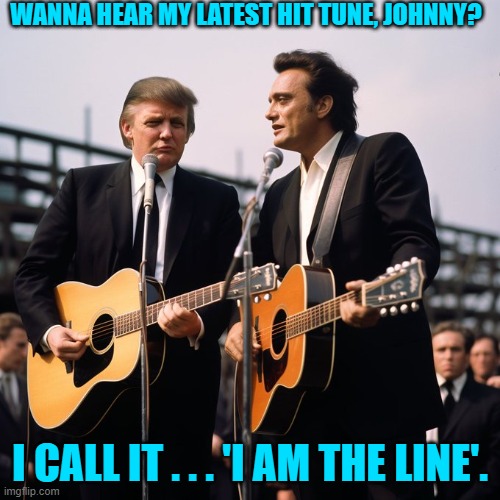 It's catchy and you can dance to it. | WANNA HEAR MY LATEST HIT TUNE, JOHNNY? I CALL IT . . . 'I AM THE LINE'. | image tagged in yep | made w/ Imgflip meme maker