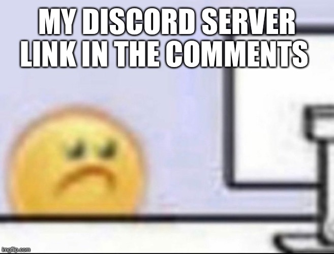 Zad | MY DISCORD SERVER LINK IN THE COMMENTS | image tagged in zad | made w/ Imgflip meme maker