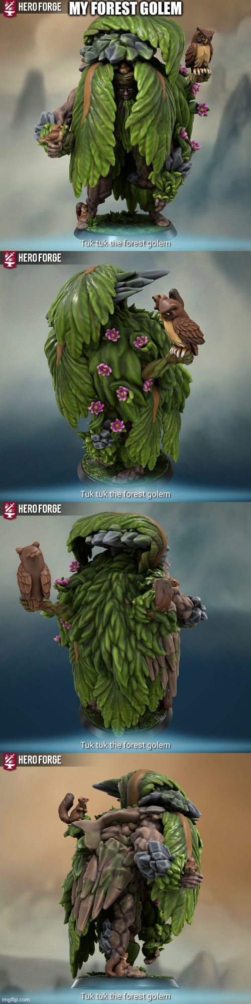MY FOREST GOLEM | image tagged in hero | made w/ Imgflip meme maker