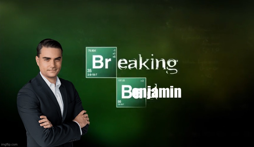 Breaking Bad title logo | enjamin | image tagged in breaking bad title logo | made w/ Imgflip meme maker