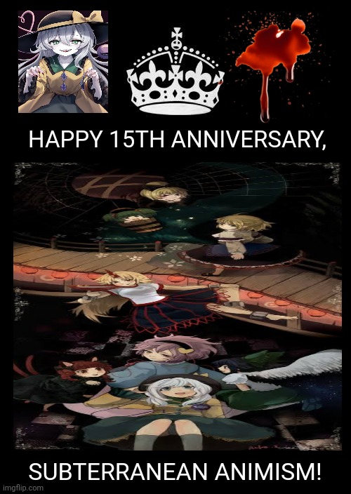 Keep Calm And Carry On Black | HAPPY 15TH ANNIVERSARY, SUBTERRANEAN ANIMISM! | image tagged in memes,touhou,yay | made w/ Imgflip meme maker