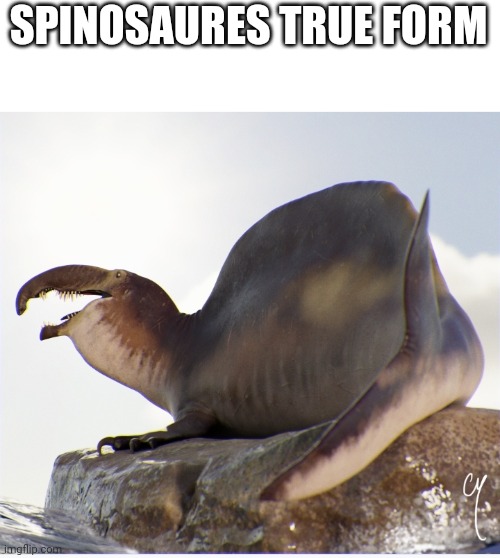 Spinosaures truth government wants hidden | SPINOSAURES TRUE FORM | image tagged in dinosaur | made w/ Imgflip meme maker