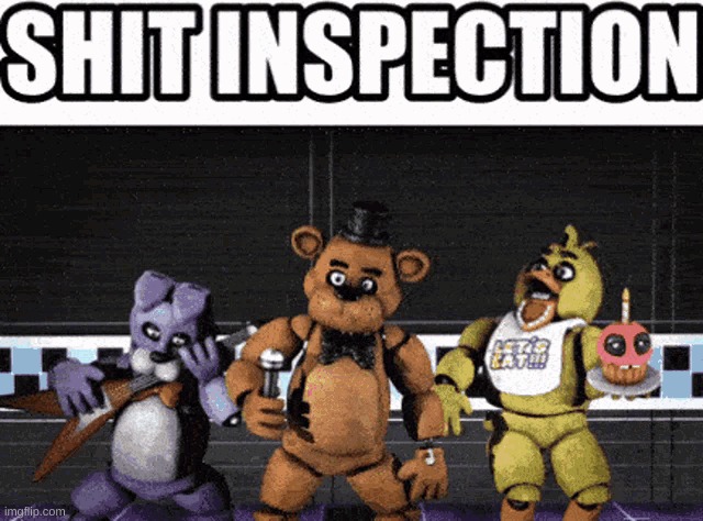shit inspection | image tagged in shit inspection | made w/ Imgflip meme maker