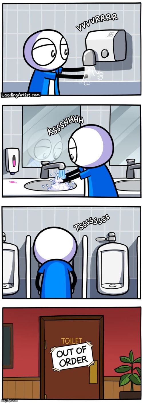 #3,256 | image tagged in comics/cartoons,comics,loading,artist,bathroom,out of order | made w/ Imgflip meme maker