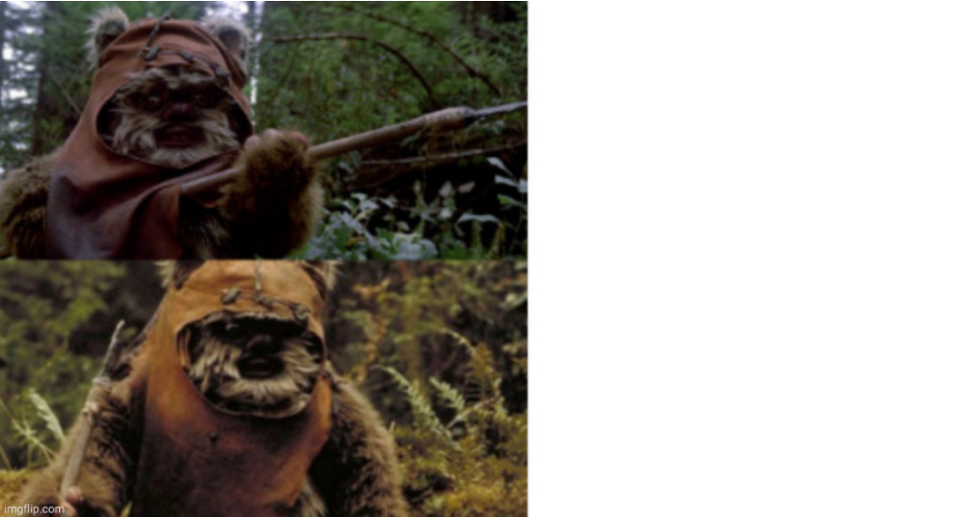 ewok drake Blank Meme Template