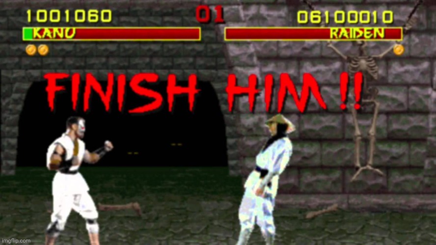 finish him | image tagged in finish him | made w/ Imgflip meme maker