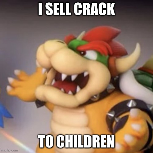 I SELL CRACK; TO CHILDREN | image tagged in super mario,rpg,crack | made w/ Imgflip meme maker