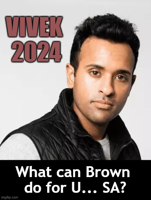 VIVEK 
2024; What can Brown 
do for U... SA? | image tagged in ups,vivek ramaswamy | made w/ Imgflip meme maker