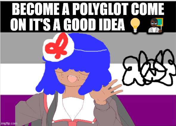 with this meme become the polyglot of oneself's dreams! | BECOME A POLYGLOT COME ON IT'S A GOOD IDEA 💡 👨🏿‍🏫 | image tagged in polyglot heaven,polygloat,the key to life,polyglots,language learning memes,noel gallagher will not die tomorrow | made w/ Imgflip meme maker
