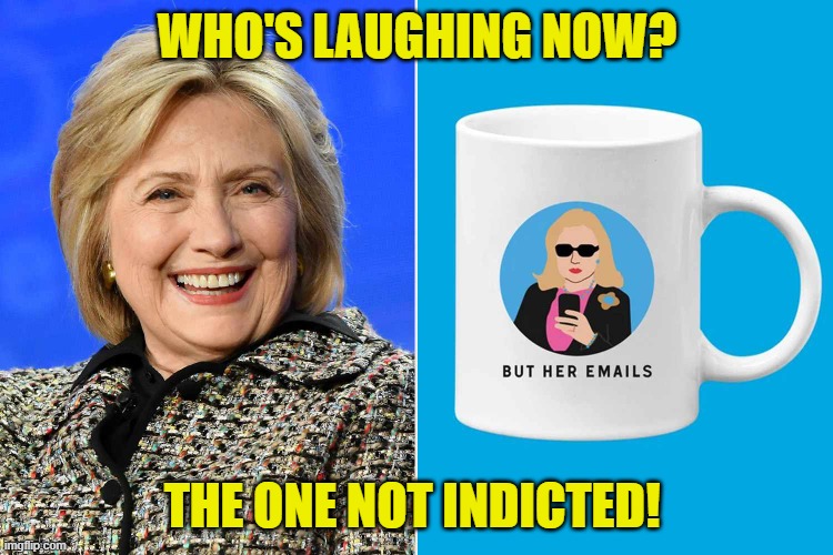 Who's Laughing Now | WHO'S LAUGHING NOW? THE ONE NOT INDICTED! | image tagged in who's laughing now | made w/ Imgflip meme maker