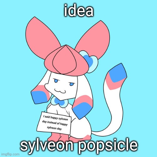 its flavors would be: strawberry, cotton candy, and vanilla, with gumpbals, IT WOULD BE SO YUMME | idea; sylveon popsicle | image tagged in i am a evil son of a bitch art by kohotokun | made w/ Imgflip meme maker