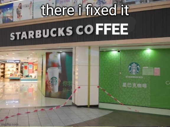 there i fixed it FFEE | made w/ Imgflip meme maker