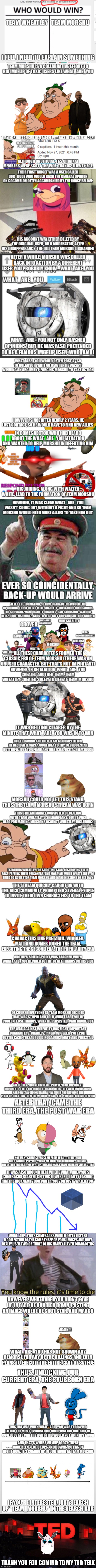 History of team morshu | image tagged in team morshu,team wheatley,what_are_you,ted talk,barney will eat all of your delectable biscuits | made w/ Imgflip meme maker