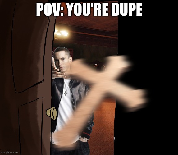 dupe is underated | POV: YOU'RE DUPE | image tagged in roblox,doors,roblox doors | made w/ Imgflip meme maker