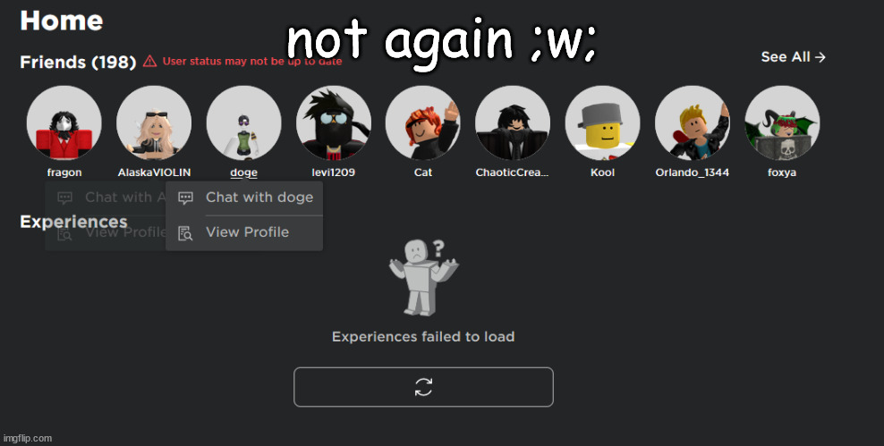 roblox down again | not again ;w; | image tagged in roblox | made w/ Imgflip meme maker