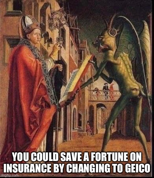 Geico Gecko in history | YOU COULD SAVE A FORTUNE ON INSURANCE BY CHANGING TO GEICO | image tagged in history,geico gecko,insurance | made w/ Imgflip meme maker