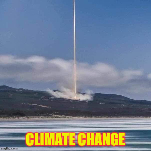 Climate change | CLIMATE CHANGE | image tagged in climate change | made w/ Imgflip meme maker