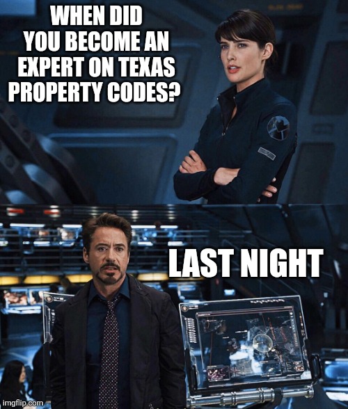 My landlord trying to evict me halfway through my 30 day notice to Vacate and grossly underestimating my autistic research abili | WHEN DID YOU BECOME AN EXPERT ON TEXAS PROPERTY CODES? LAST NIGHT | image tagged in when did you become an expert last night | made w/ Imgflip meme maker