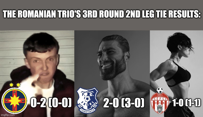 Farul and Sepsi through, FCSB sadly out | THE ROMANIAN TRIO'S 3RD ROUND 2ND LEG TIE RESULTS:; 2-0 (3-0); 0-2 (0-0); 1-0 (1-1) | image tagged in farul,sepsi,fcsb,conference league,futbol | made w/ Imgflip meme maker