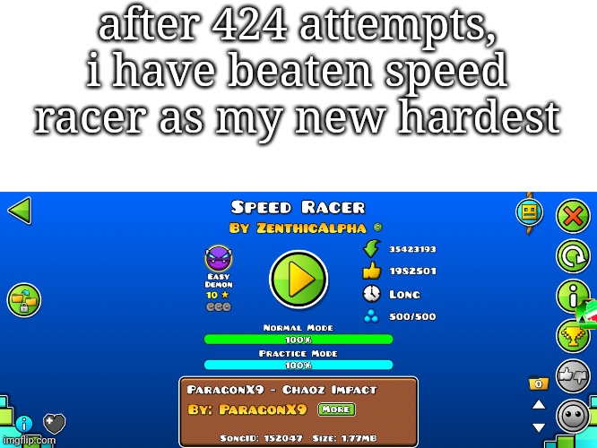 SAY GG | after 424 attempts, i have beaten speed racer as my new hardest | image tagged in i beat speed racer,ggggg,oh wow are you actually reading these tags | made w/ Imgflip meme maker