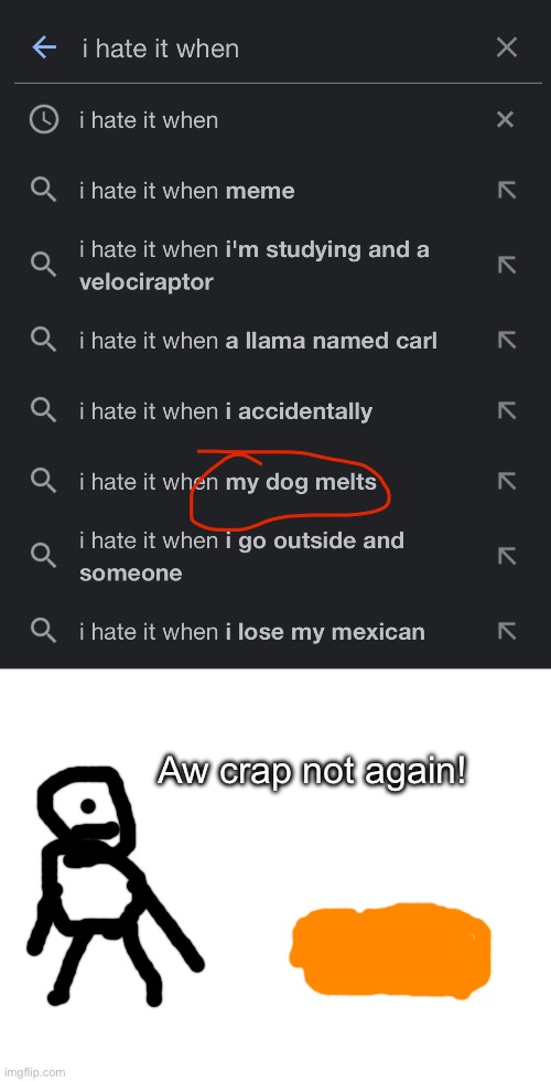 Pain | Aw crap not again! | image tagged in memes,funny memes,funny,i hate it when,oh wow are you actually reading these tags,dogs | made w/ Imgflip meme maker
