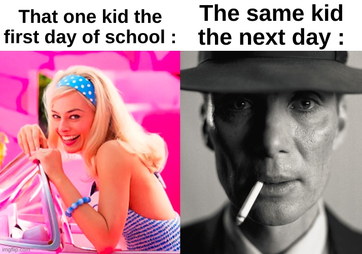 Bro changes his drip every day | That one kid the first day of school :; The same kid the next day : | image tagged in memes,relatable,school,mood,vibe,front page plz | made w/ Imgflip meme maker