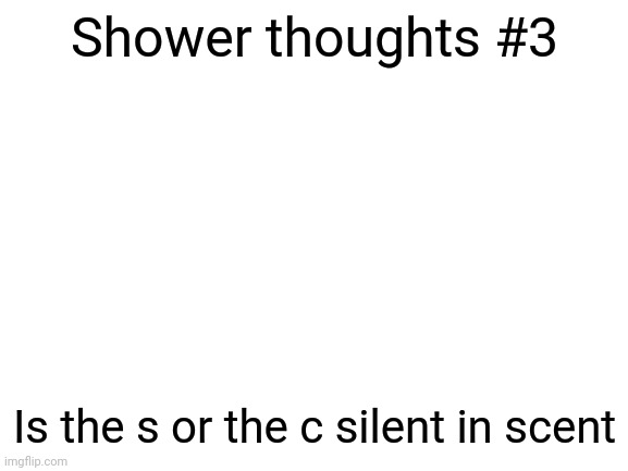 Shower thoughts Blank Template - Imgflip